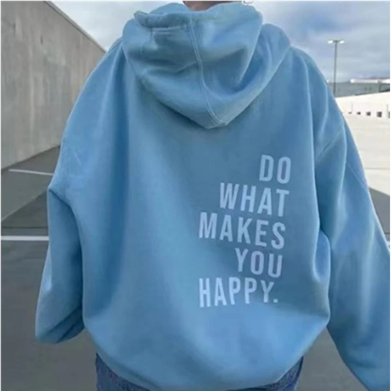 Do What Makes You Happy Letter Printing Sweatshirt Fashion Women Street Pullover Warm Soft Hoodies Loose Fleece Female Clothing-Style Heaven