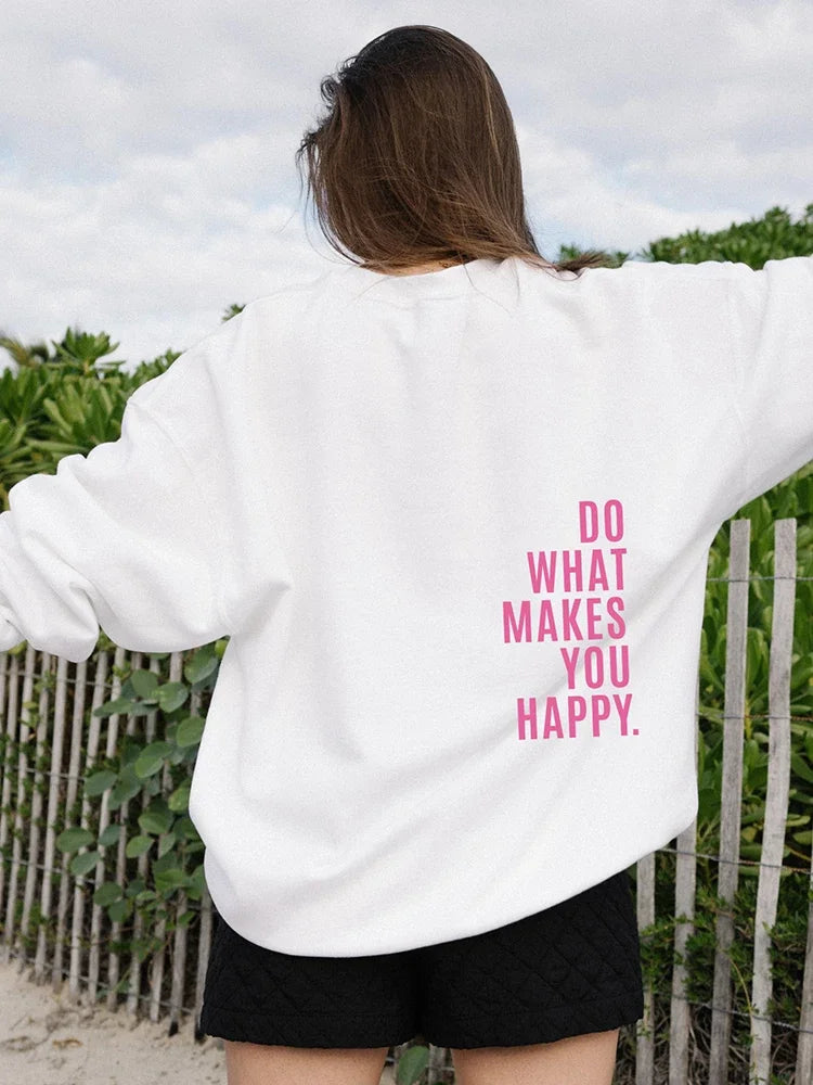 Do What Makes You Happy Letter Printing Sweatshirt Fashion Women Street Pullover Warm Soft Hoodies Loose Fleece Female Clothing-Style Heaven